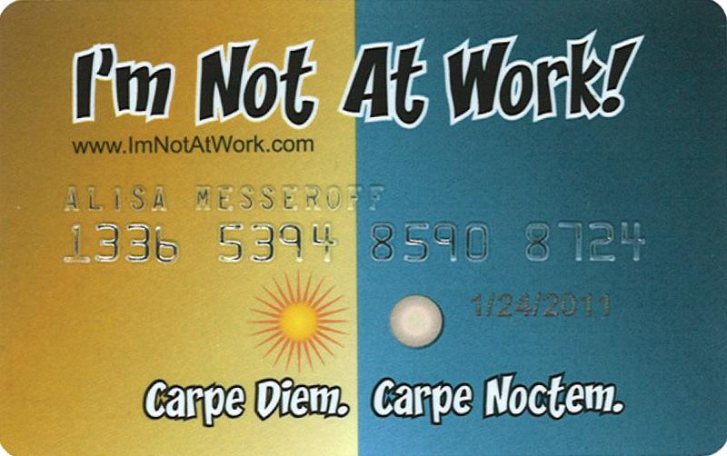 I'm Not at Work Card